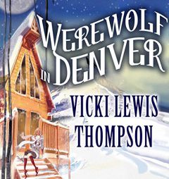 Werewolf in Denver (The Wild about You Series) by Vicki Lewis Thompson Paperback Book
