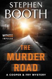 The Murder Road: A Cooper & Fry Mystery by Stephen Booth Paperback Book
