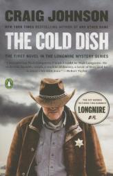 The Cold Dish: A Longmire Mystery by Craig Johnson Paperback Book