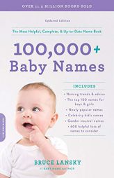 100,000+ Baby Names: The most helpful, complete, & up-to-date name book by Bruce Lansky Paperback Book