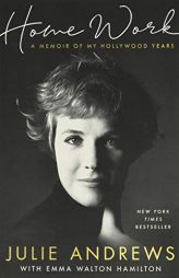 Home Work: A Memoir of My Hollywood Years by Julie Andrews Paperback Book