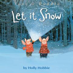 Toot & Puddle: Let It Snow by Holly Hobbie Paperback Book