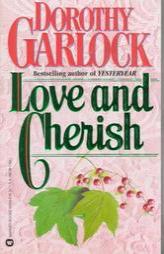 Love and Cherish by Dorothy Garlock Paperback Book