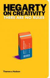 Hegarty on Creativity: There Are No Rules by John Hegarty Paperback Book