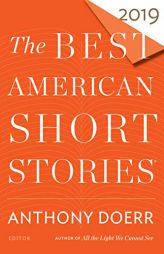 The Best American Short Stories 2019 (The Best American Series ®) by Anthony Doerr Paperback Book