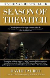 Season of the Witch: Enchantment, Terror and Deliverance in the City of by David Talbot Paperback Book
