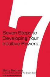 Seven Steps to Developing Your Intuitive Powers by Betty Bethards Paperback Book