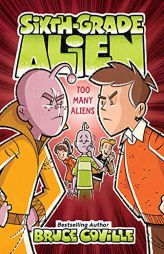 Too Many Aliens (7) (Sixth-Grade Alien) by Bruce Coville Paperback Book