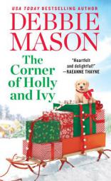 The Corner of Holly and Ivy: A Feel-Good Christmas Romance by Debbie Mason Paperback Book
