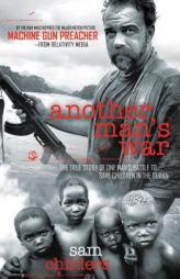 Machine Gun Preacher: The True Story of One Man's Battle to Save Children in the Sudan by Sam Childers Paperback Book