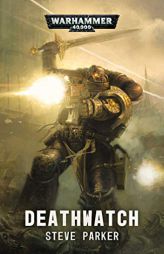 Deathwatch (Warhammer 40,000) by Steve Parker Paperback Book