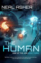 The Human: Rise of the Jain, Book Three (3) by Neal Asher Paperback Book