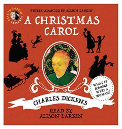 Alison Larkin Presents: A Christmas Carol (What if Scrooge were a woman?) by Charles Dickens Paperback Book