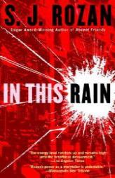 In this Rain by S. J. Rozan Paperback Book