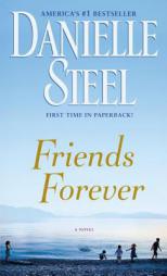 Friends Forever: A Novel by Danielle Steel Paperback Book