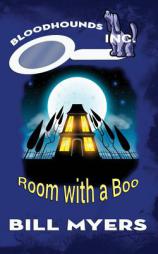 Room with a Boo (Bloodhounds, Inc. ) (Volume 12) by Bill Myers Paperback Book