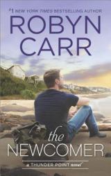 The Newcomer (Thunder Point) by Robyn Carr Paperback Book