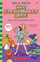 Dawn and the Impossible Three (The Baby-Sitters Club) by Ann M. Martin Paperback Book