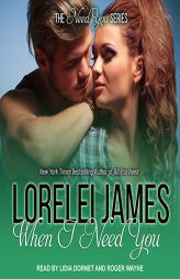 When I Need You by Lorelei James Paperback Book