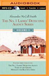 No. 1 Ladies' Detective Agency Series - Volume 1: The No. 1 Ladies' Detective Agency, Tears of the Giraffe, Morality for Beautiful Girls by Alexander McCall Smith Paperback Book
