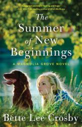 The Summer of New Beginnings by Bette Lee Crosby Paperback Book