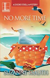 No More Time (A Dodie O'Dell Mystery) by Suzanne Trauth Paperback Book