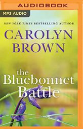 The Bluebonnet Battle by Carolyn Brown Paperback Book
