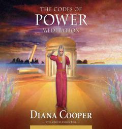 The Codes of Power Meditation by Diana Cooper Paperback Book