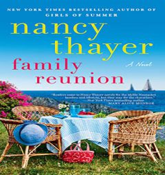 Family Reunion: A Novel by Nancy Thayer Paperback Book