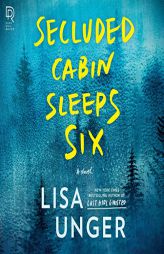 Secluded Cabin Sleeps Six by Lisa Unger Paperback Book