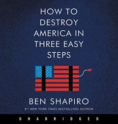How to Destroy America in Three Easy Steps CD by Ben Shapiro Paperback Book