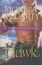 The Hawk: A Highland Guard Novel by Monica McCarty Paperback Book