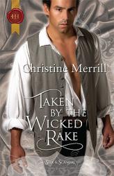 Taken by the Wicked Rake (Harlequin Historical) by Christine Merrill Paperback Book