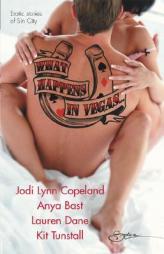 What Happens In Vegas...: Hot For YouStrippedRed-HandedThe Deal by Jodi Lynn Copeland Paperback Book