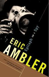 Epitaph for a Spy by Eric Ambler Paperback Book
