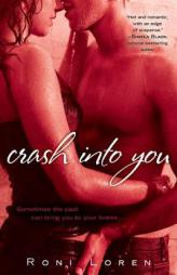 Crash Into You by Roni Loren Paperback Book