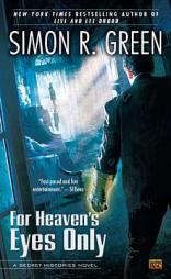 For Heaven's Eyes Only: A Secret Histories Novel by Simon R. Green Paperback Book
