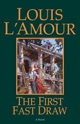 The First Fast Draw by Louis L'Amour Paperback Book