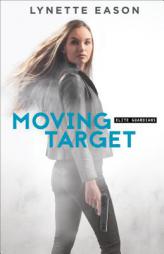 Moving Target by Lynette Eason Paperback Book