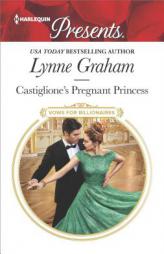 Castiglione's Pregnant Princess by Lynne Graham Paperback Book