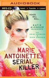 Marie Antoinette, Serial Killer by Katie Alender Paperback Book