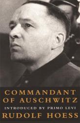 Commandant of Auschwitz : The Autobiography of Rudolf Hoess by Rudolf Hoess Paperback Book