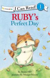 Ruby's Perfect Day (I Can Read! / Ruby Raccoon) by Susan Hill Paperback Book
