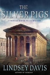 The Silver Pigs: A Marcus Didius Falco Novel (Marcus Didius Falco Mysteries) by Lindsey Davis Paperback Book