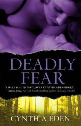 Deadly Fear by Cynthia Eden Paperback Book