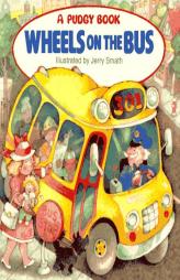 Wheels on the Bus (Pudgy Board Book) by Jerry Smath Paperback Book