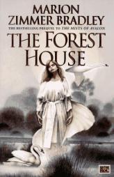The Forest House (The Mists of Avalon: Prequel) by Marion Zimmer Bradley Paperback Book