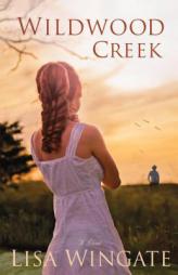 Wildwood Creek by Lisa Wingate Paperback Book