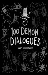 100 Demon Dialogues by Lucy Bellwood Paperback Book
