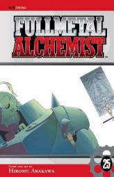 Fullmetal Alchemist, Vol. 25 (Fullmetal Alchemist) by Hiromu Arakawa Paperback Book